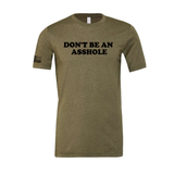Don't Be An Asshole Unisex Tee