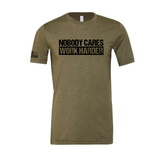 Nobody Cares. Work Harder. Unisex Tee