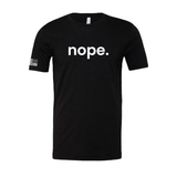 nope. Unisex Tee